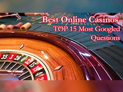 Best Online Casinos: TOP 15 Most Googled Questions