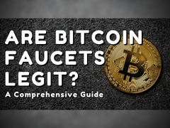 Are Bitcoin Faucets Legit? A Comprehensive Guide