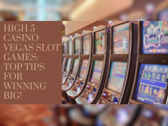 High 5 Casino Vegas Slot Games: Top Tips for Winning Big!