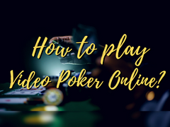 How to play Video Poker Online?