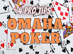4 Pro Tips for Playing Omaha Poker – How to play, Strategies & Rules