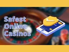 Safest Online Casinos: Gambling Sites That Best Prioritize User Safety